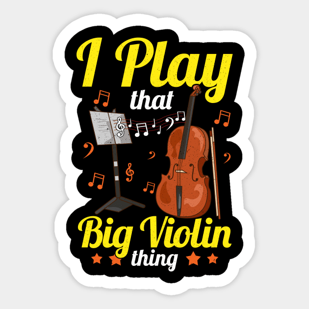 I Play That Big Violin Thing Funny Cello Pun Music Sticker by theperfectpresents